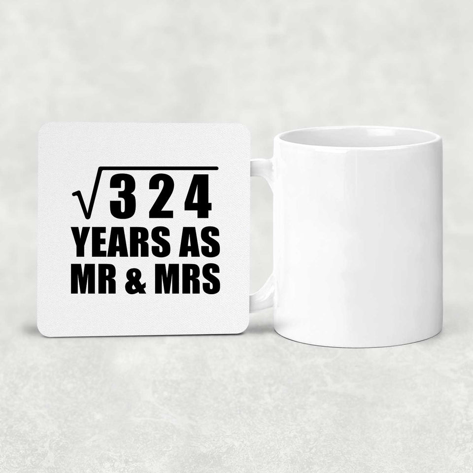 18th Anniversary Square Root of 324 Years As Mr & Mrs - Drink Coaster