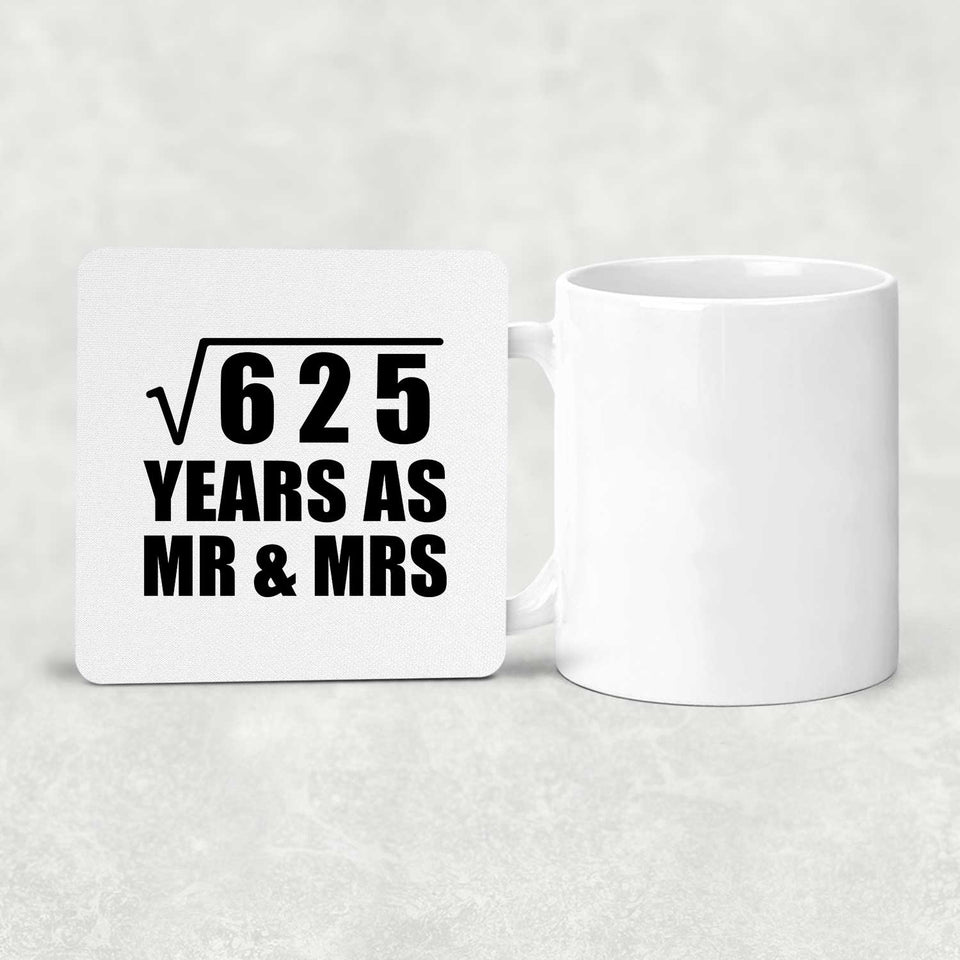 25th Anniversary Square Root of 625 Years As Mr & Mrs - Drink Coaster