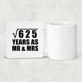 25th Anniversary Square Root of 625 Years As Mr & Mrs - Drink Coaster
