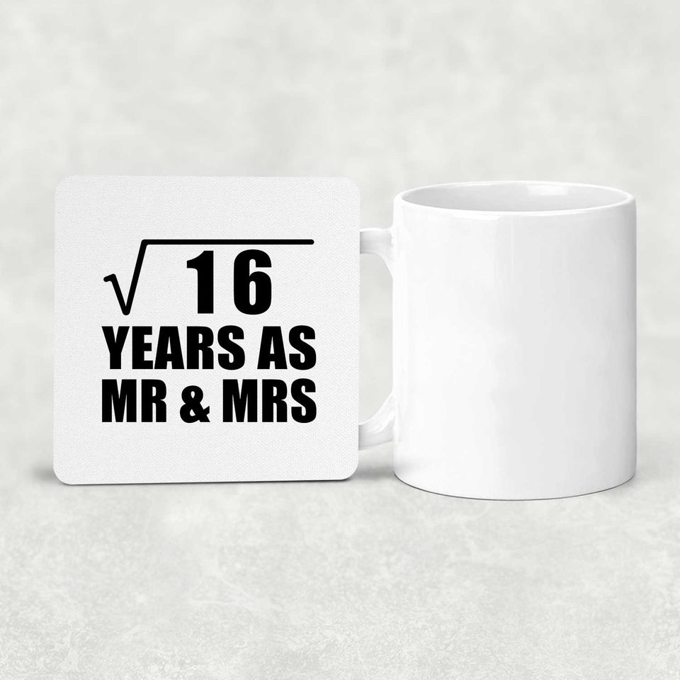 4th Anniversary Square Root of 16 Years As Mr & Mrs - Drink Coaster