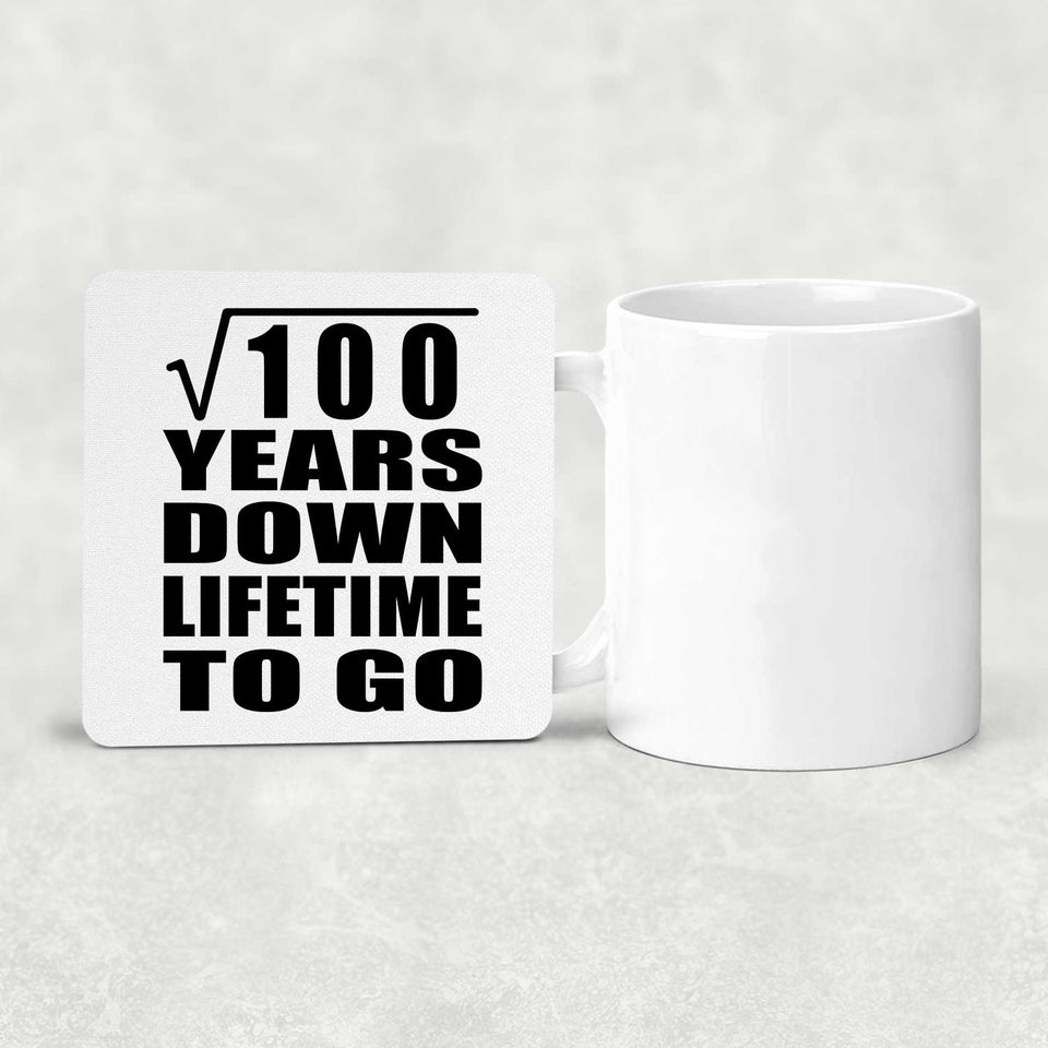 10th Anniversary Square Root of 100 Years Lifetime To Go - Drink Coaster