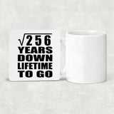 16th Anniversary Square Root of 256 Years Lifetime To Go - Drink Coaster