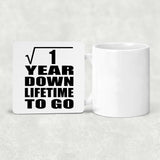 1st Anniversary Square Root of 1 Year Lifetime To Go - Drink Coaster