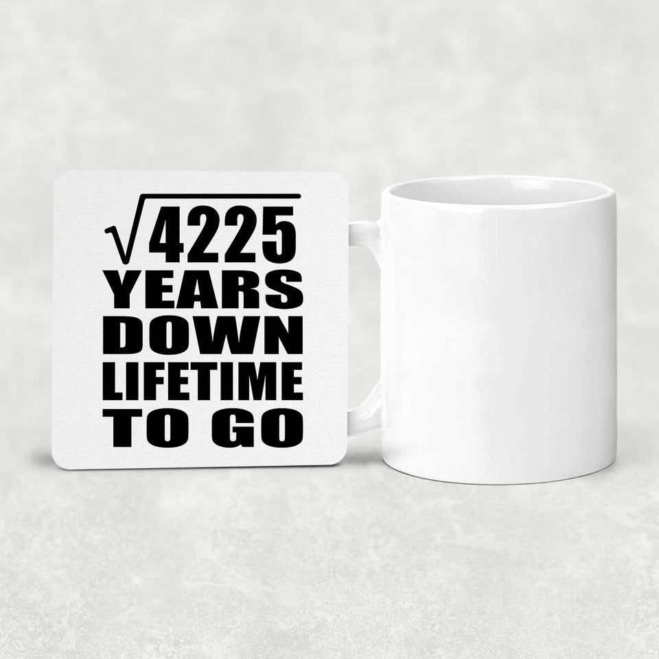 65th Anniversary Square Root of 4225 Years Lifetime To Go - Drink Coaster