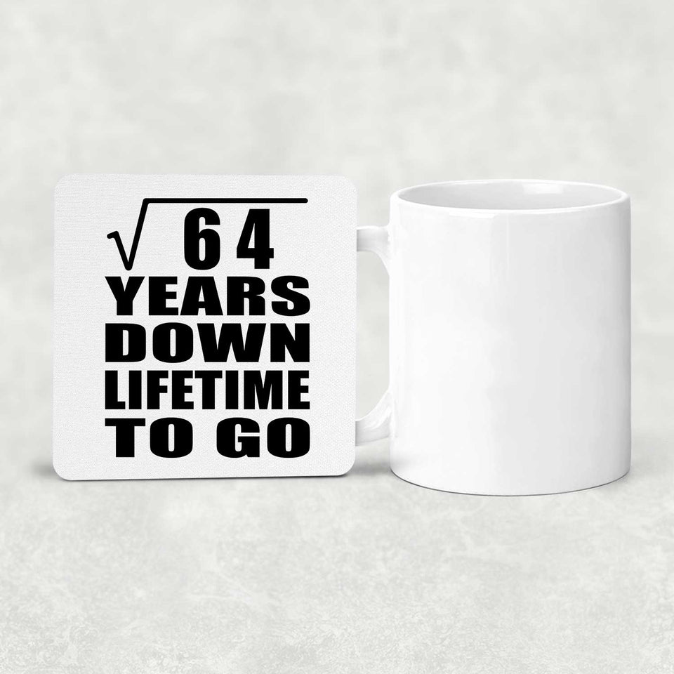 8th Anniversary Square Root of 64 Years Lifetime To Go - Drink Coaster