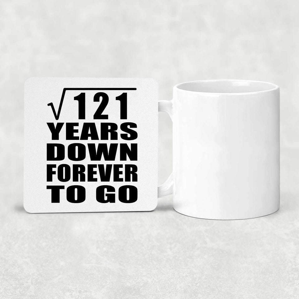 11th Anniversary Square Root of 121 Years Down Forever To Go - Drink Coaster