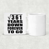 19th Anniversary Square Root of 361 Years Down Forever To Go - Drink Coaster