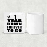 1st Anniversary Square Root of 1 Year Down Forever To Go - Drink Coaster