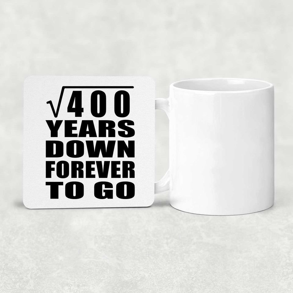 20th Anniversary Square Root of 400 Years Down Forever To Go - Drink Coaster