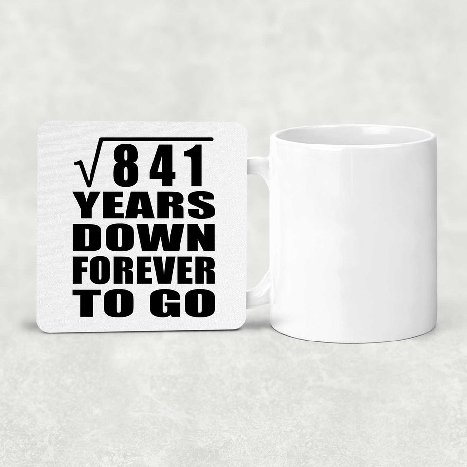 29th Anniversary Square Root of 841 Years Down Forever To Go - Drink Coaster