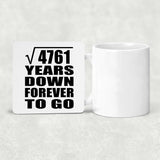 69th Anniversary Square Root of 4761 Years Down Forever To Go - Drink Coaster