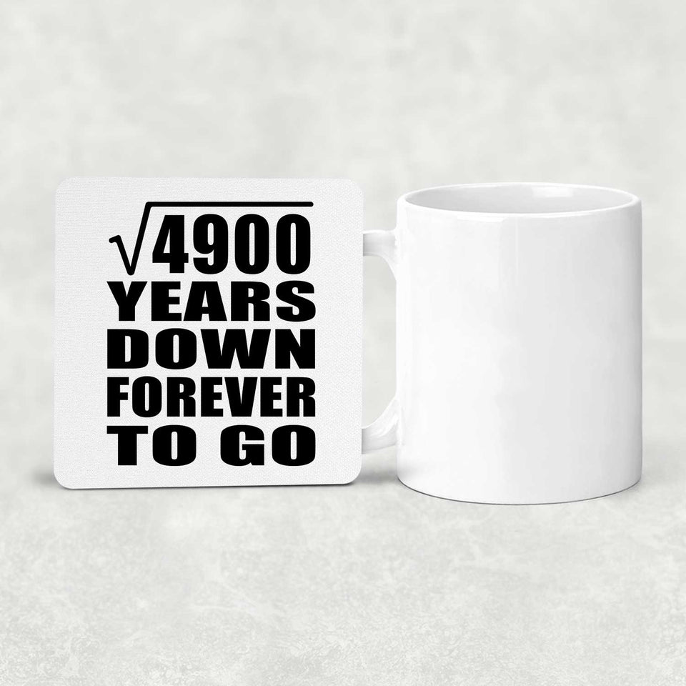 70th Anniversary Square Root of 4900 Years Down Forever To Go - Drink Coaster