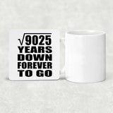 95th Anniversary Square Root of 9025 Years Down Forever To Go - Drink Coaster