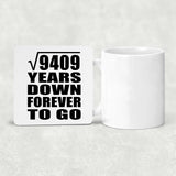 97th Anniversary Square Root of 9409 Years Down Forever To Go - Drink Coaster