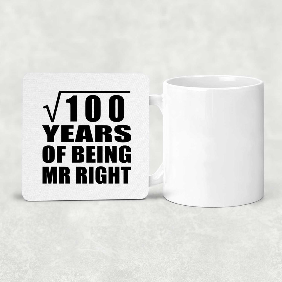10th Anniversary Square Root of 100 Years of Being Mr Right - Drink Coaster