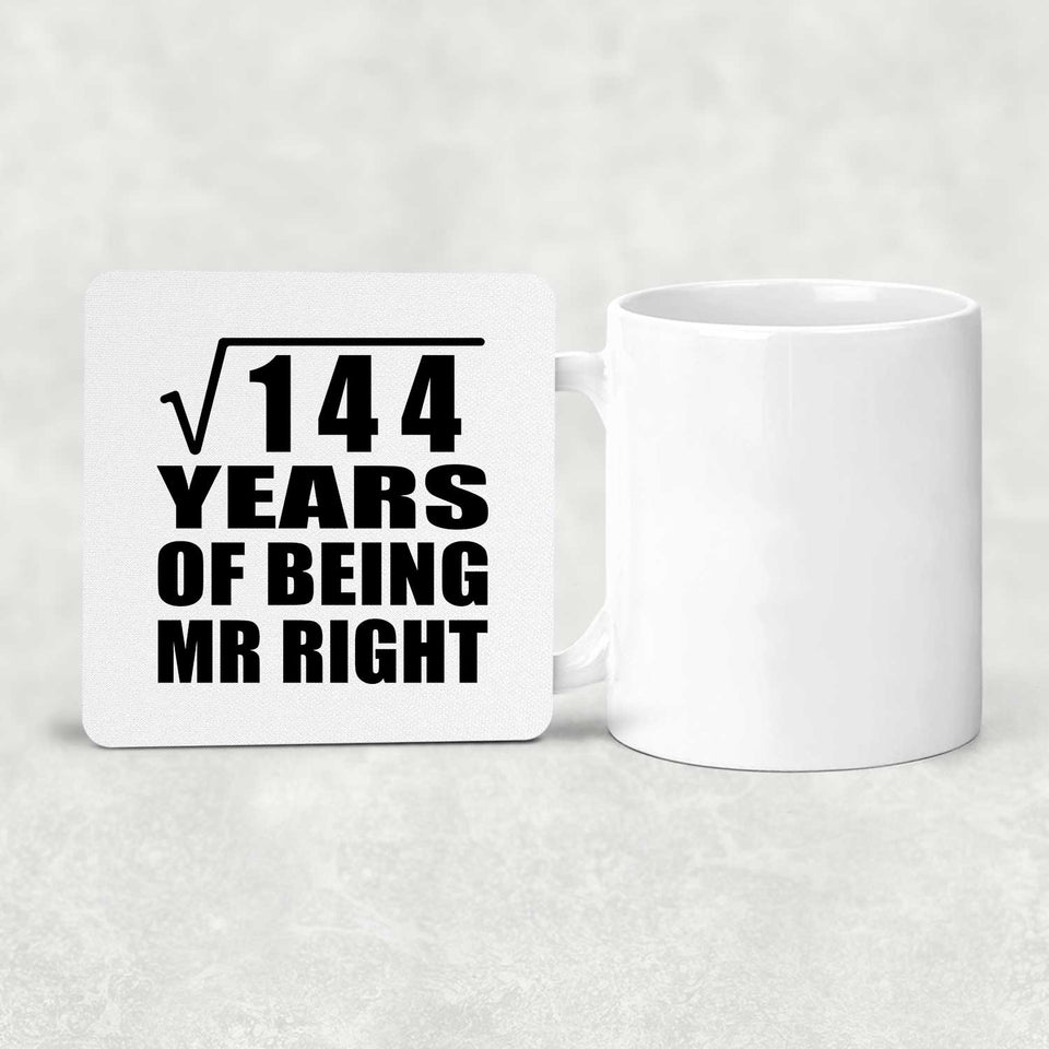 12th Anniversary Square Root of 144 Years of Being Mr Right - Drink Coaster