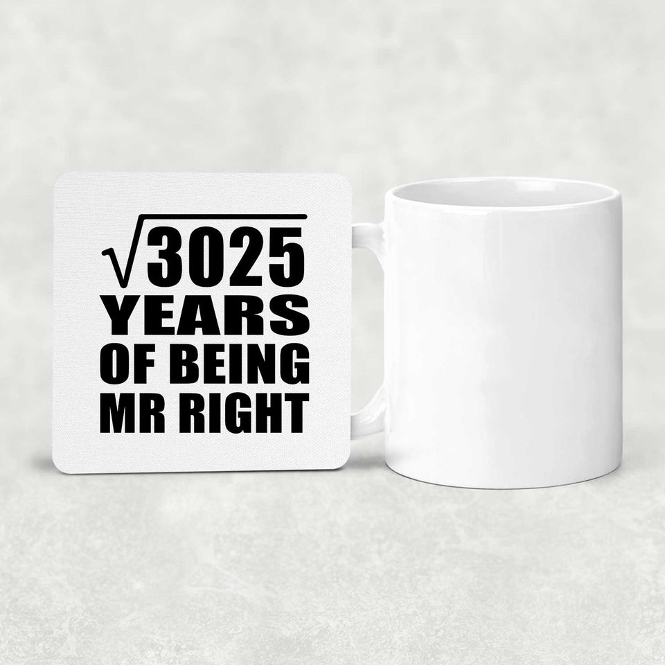 55th Anniversary Square Root of 3025 Years of Being Mr Right - Drink Coaster