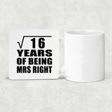 4th Anniversary Square Root of 16 Years of Being Mrs Right - Drink Coaster