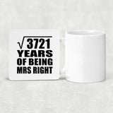 61st Anniversary Square Root of 3721 Years of Being Mrs Right - Drink Coaster