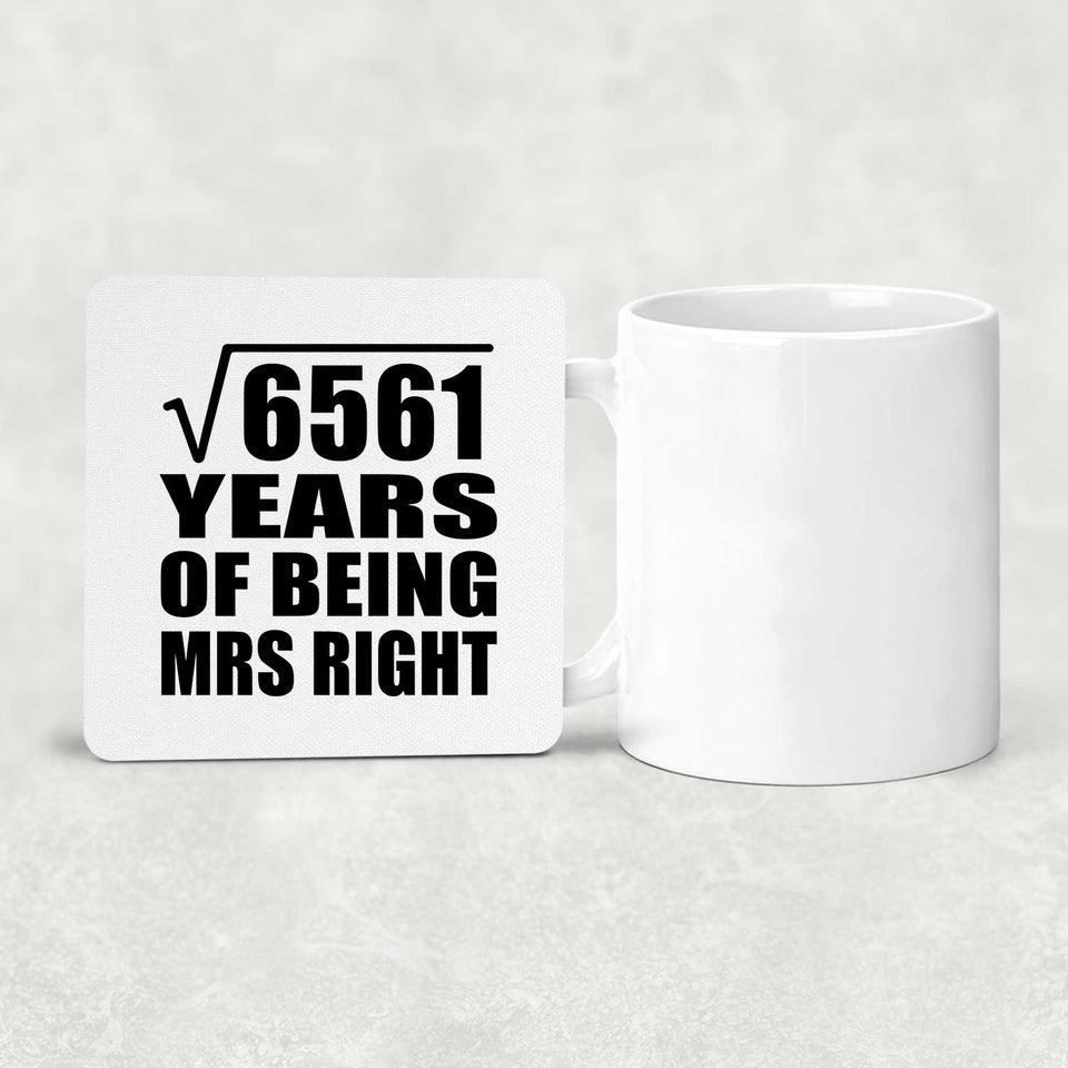 81st Anniversary Square Root of 6561 Years of Being Mrs Right - Drink Coaster