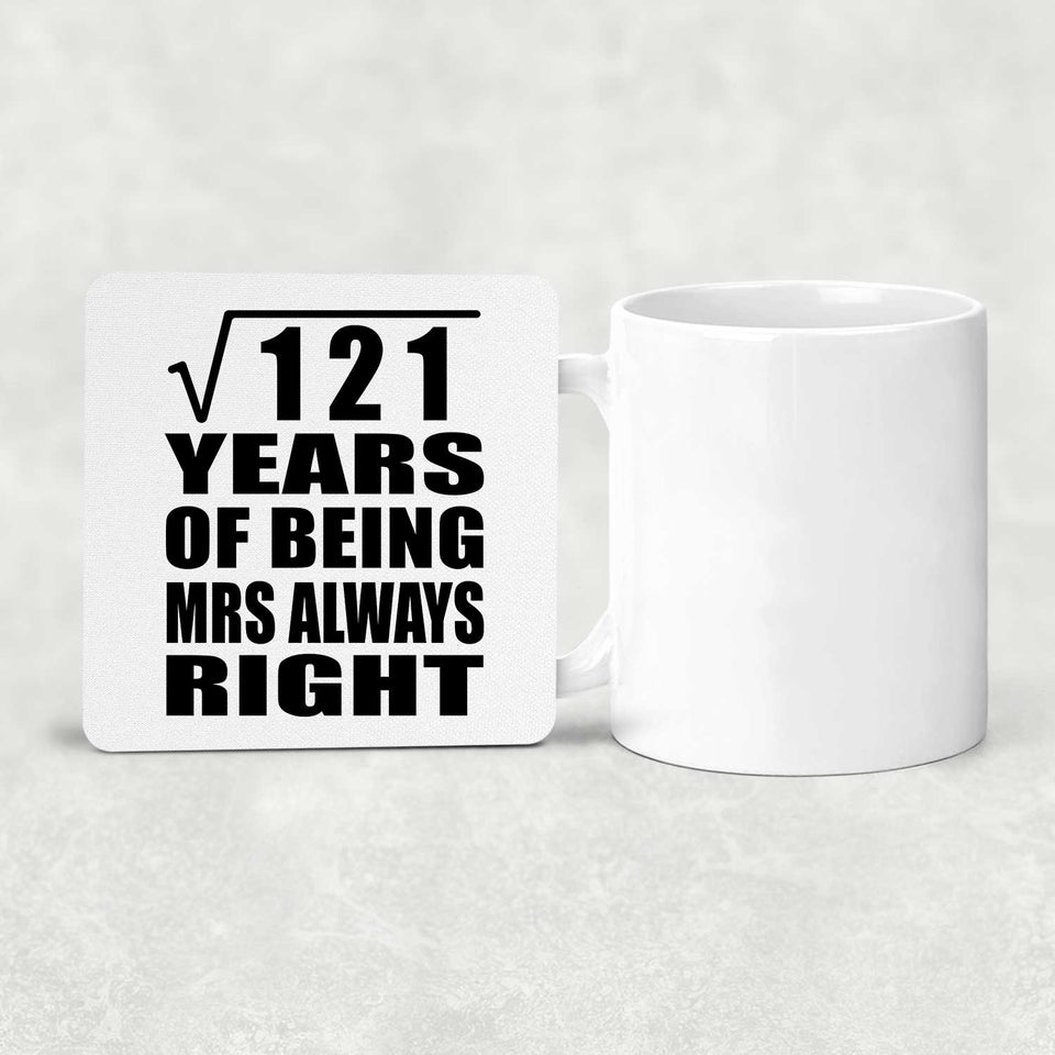 11th Anniversary Square Root of 121 Years Mrs Always Right - Drink Coaster