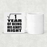 1st Anniversary Square Root of 1 Year Mrs Always Right - Drink Coaster