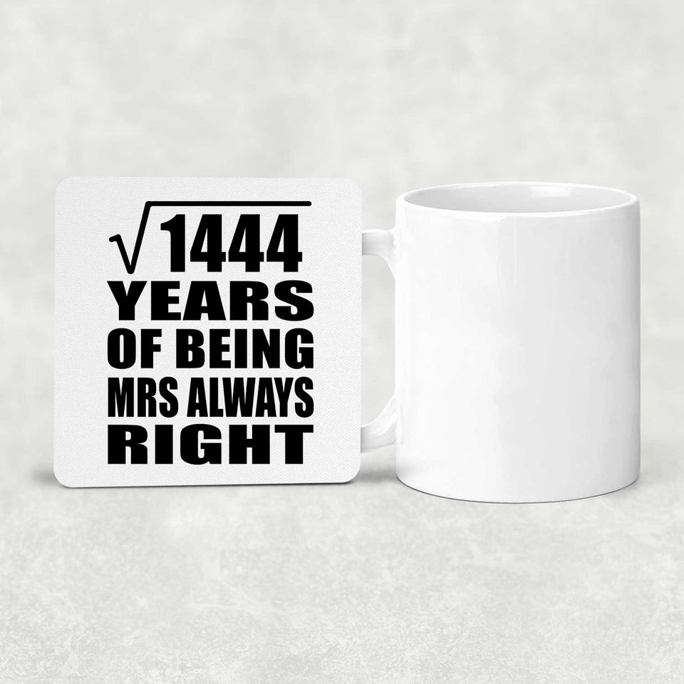 38th Anniversary Square Root of 1444 Years Mrs Always Right - Drink Coaster
