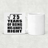 5th Anniversary Square Root of 25 Years Mrs Always Right - Drink Coaster