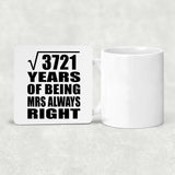 61st Anniversary Square Root of 3721 Years Mrs Always Right - Drink Coaster