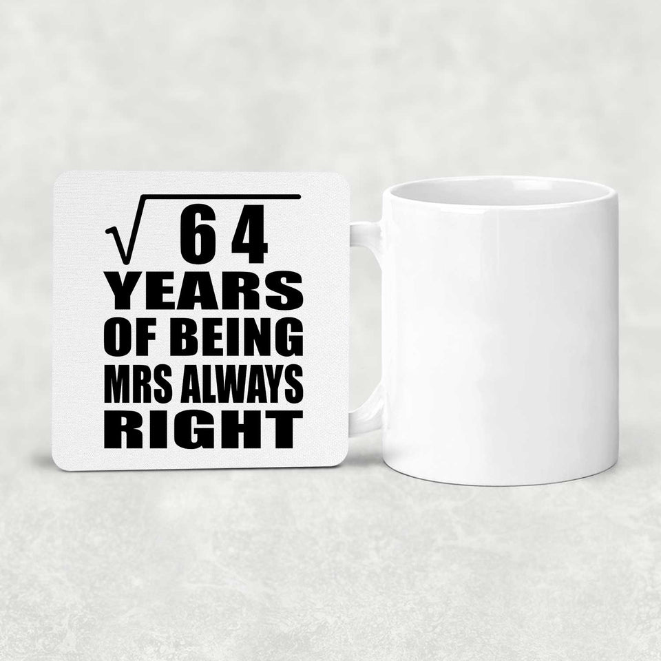 8th Anniversary Square Root of 64 Years Mrs Always Right - Drink Coaster