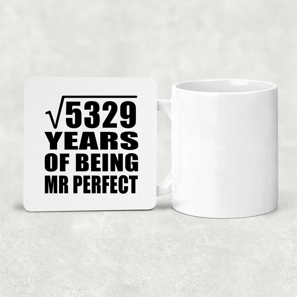 73rd Anniversary Square Root of 5329 Years of Mr Perfect - Drink Coaster