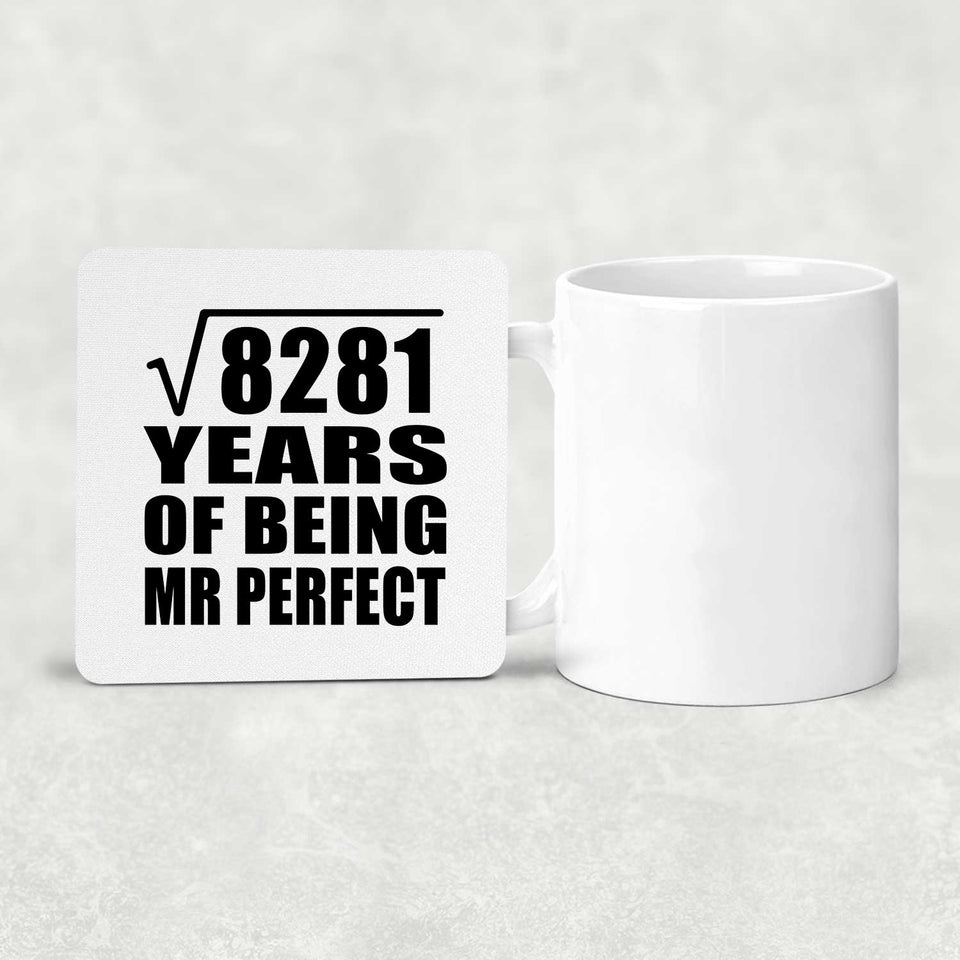 91st Anniversary Square Root of 8281 Years of Mr Perfect - Drink Coaster