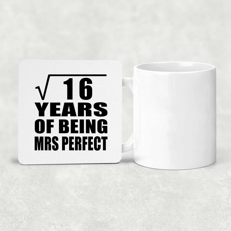 4th Anniversary Square Root of 16 Years of Mrs Perfect - Drink Coaster