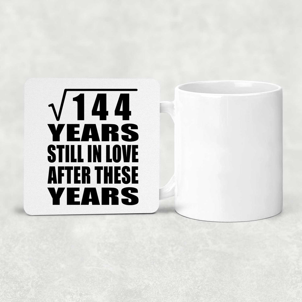 12th Anniversary Square Root of 144 Years Still In Love - Drink Coaster