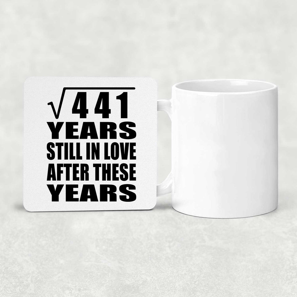 21st Anniversary Square Root of 441 Years Still In Love - Drink Coaster