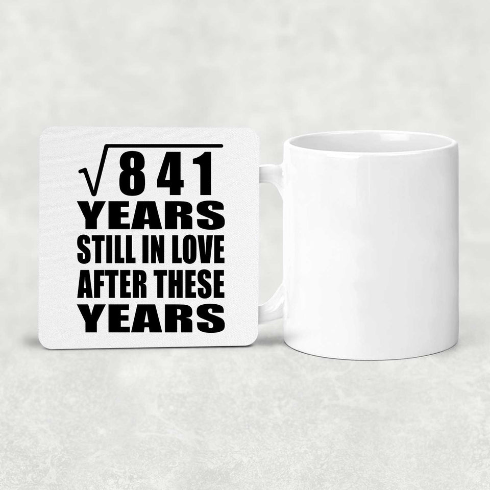29th Anniversary Square Root of 841 Years Still In Love - Drink Coaster