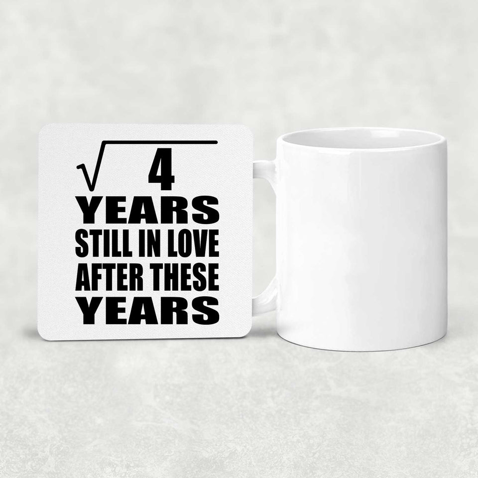 2nd Anniversary Square Root of 4 Years Still In Love - Drink Coaster