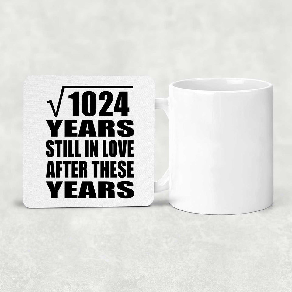 32nd Anniversary Square Root of 1024 Years Still In Love - Drink Coaster