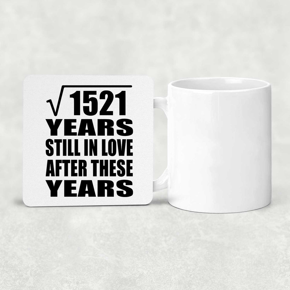 39th Anniversary Square Root of 1521 Years Still In Love - Drink Coaster