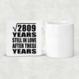 53rd Anniversary Square Root of 2809 Years Still In Love - Drink Coaster