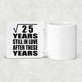 5th Anniversary Square Root of 25 Years Still In Love - Drink Coaster