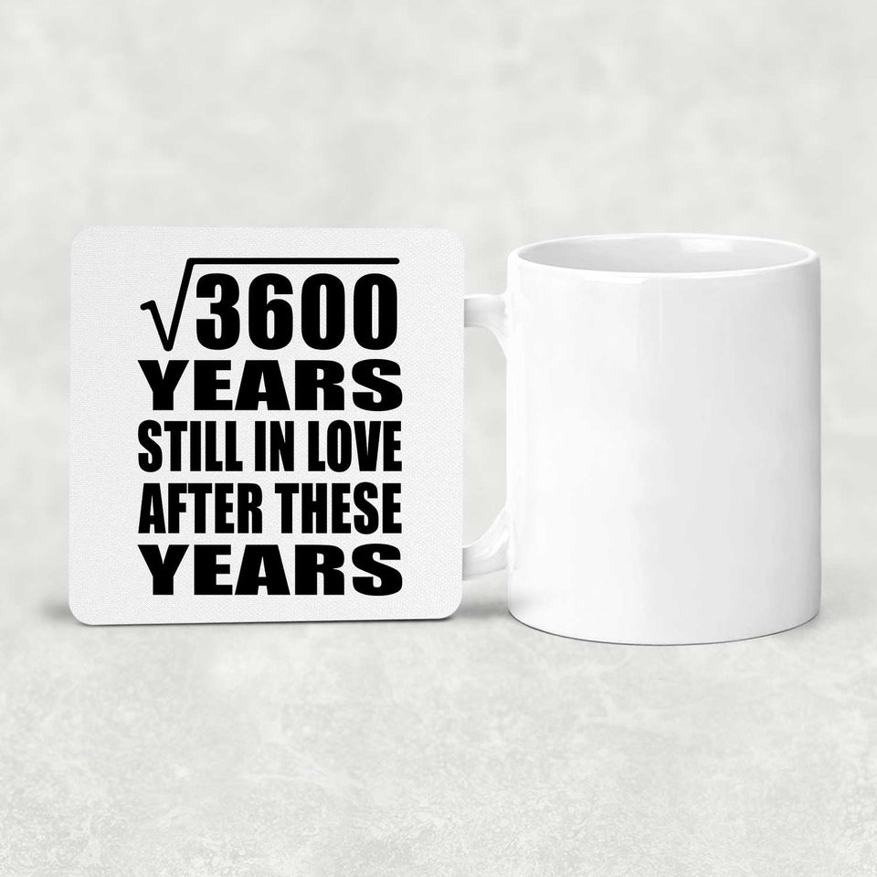 60th Anniversary Square Root of 3600 Years Still In Love - Drink Coaster