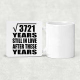 61st Anniversary Square Root of 3721 Years Still In Love - Drink Coaster