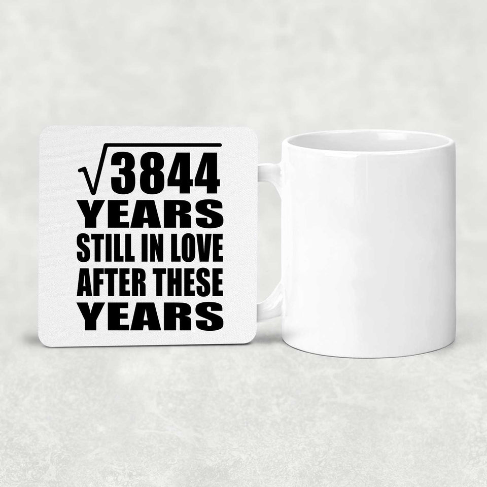 62nd Anniversary Square Root of 3844 Years Still In Love - Drink Coaster