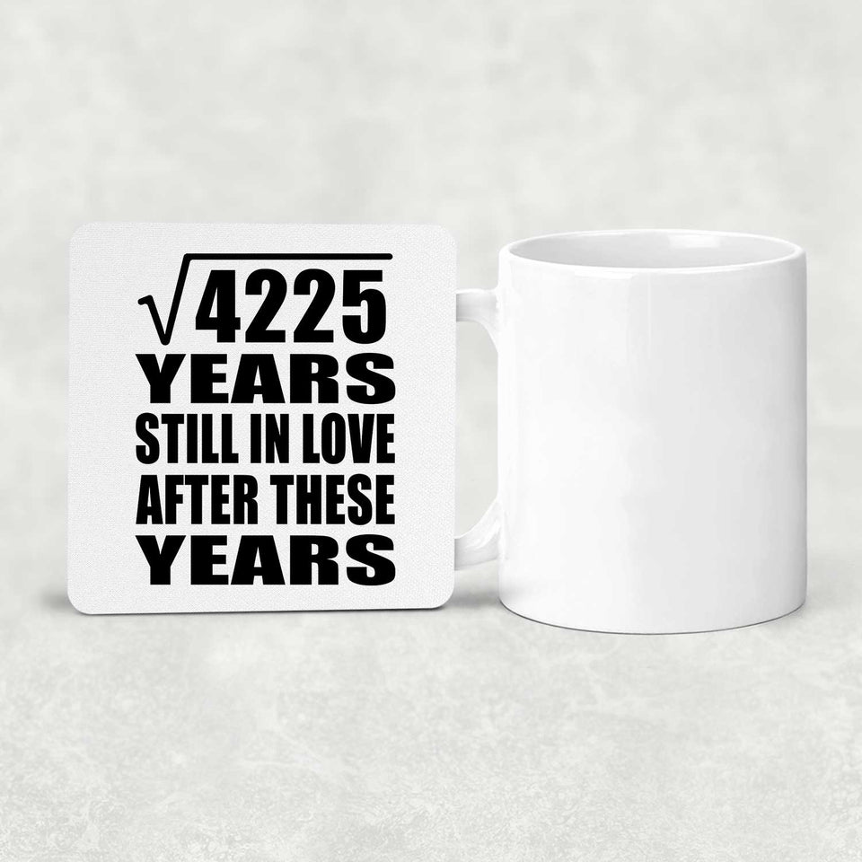 65th Anniversary Square Root of 4225 Years Still In Love - Drink Coaster