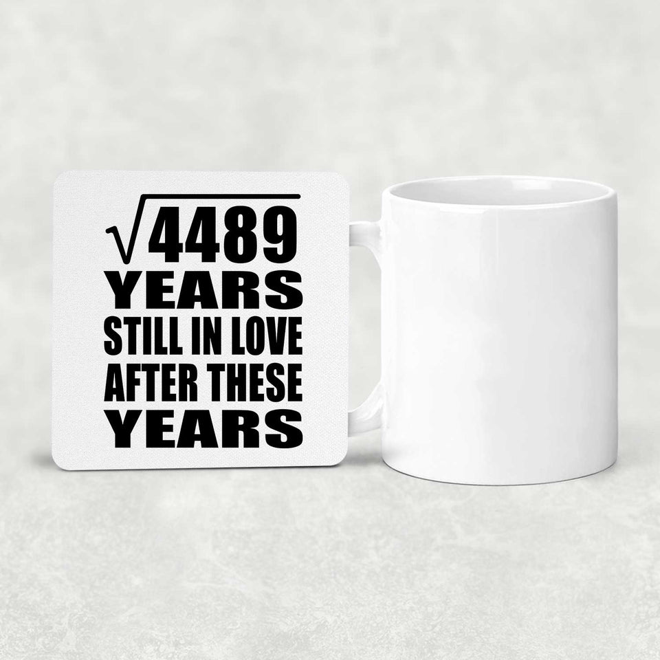 67th Anniversary Square Root of 4489 Years Still In Love - Drink Coaster