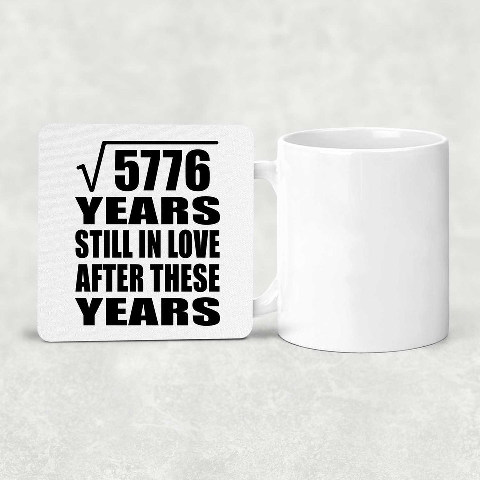 76th Anniversary Square Root of 5776 Years Still In Love - Drink Coaster