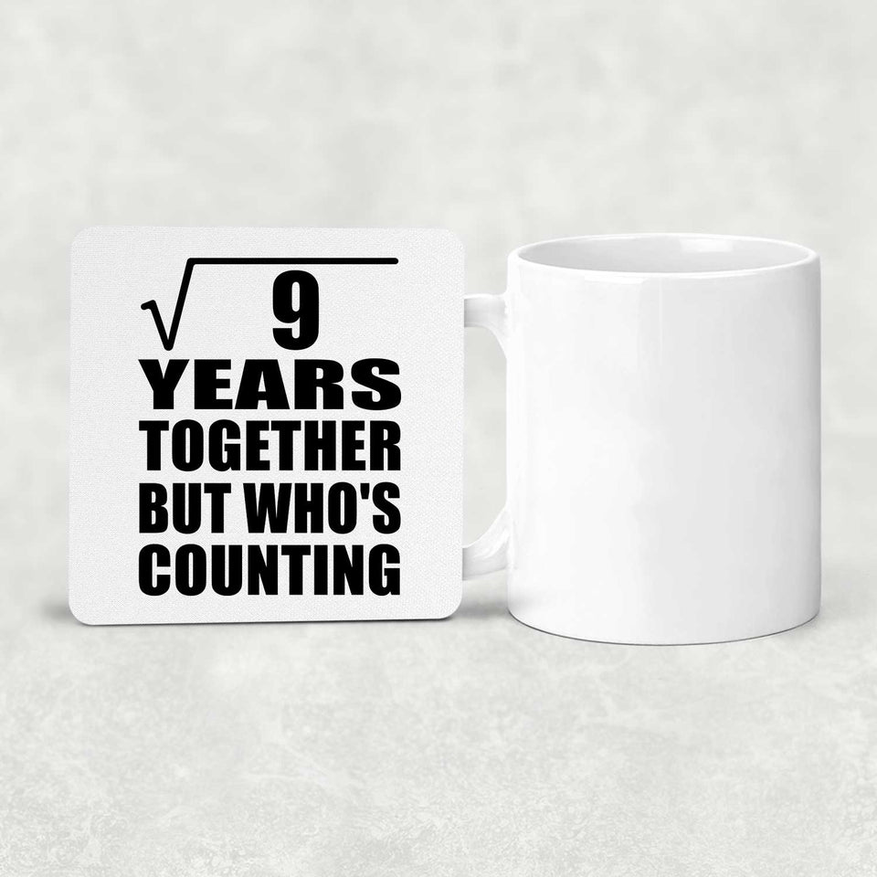 3rd Anniversary Square Root of 9 Years Who's Counting - Drink Coaster