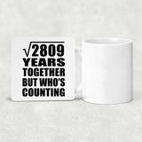 53rd Anniversary Square Root of 2809 Years Who's Counting - Drink Coaster