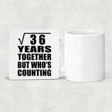 6th Anniversary Square Root of 36 Years Who's Counting - Drink Coaster